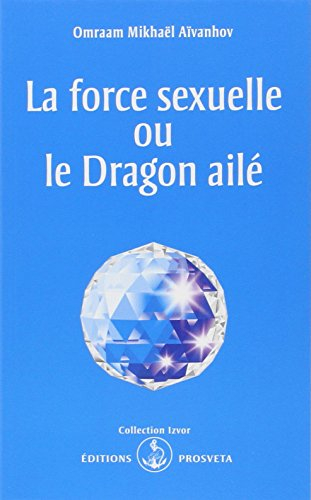 La force sexuelle ou Le dragon ailé