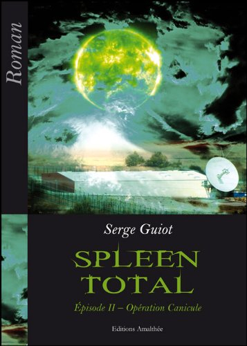 spleen total - episode 2 - opération canicule