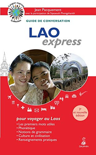 Lao express, pour voyager au Laos : guide de conversation : les premiers mots utiles, phonétique, no