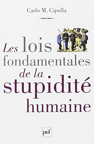 Les lois fondamentales de la stupidité humaine
