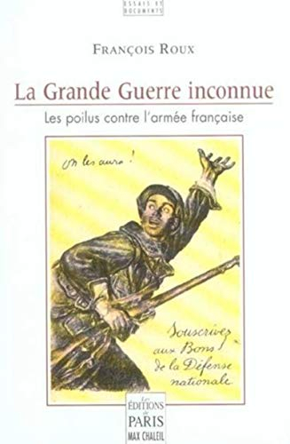 La Grande Guerre inconnue : les poilus contre l'armée française