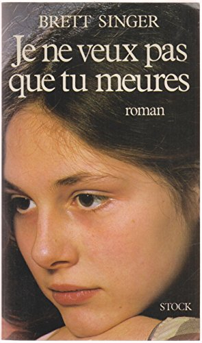 Je ne veux pas que tu meures