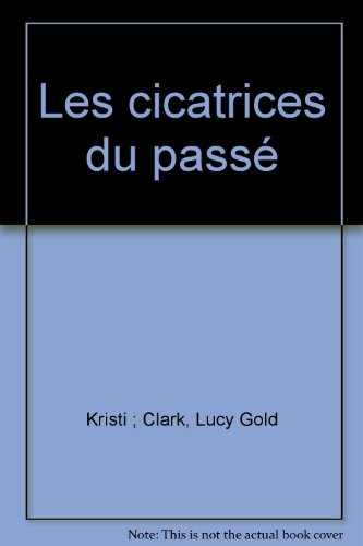 Les cicatrices du passé. Un secret à partager