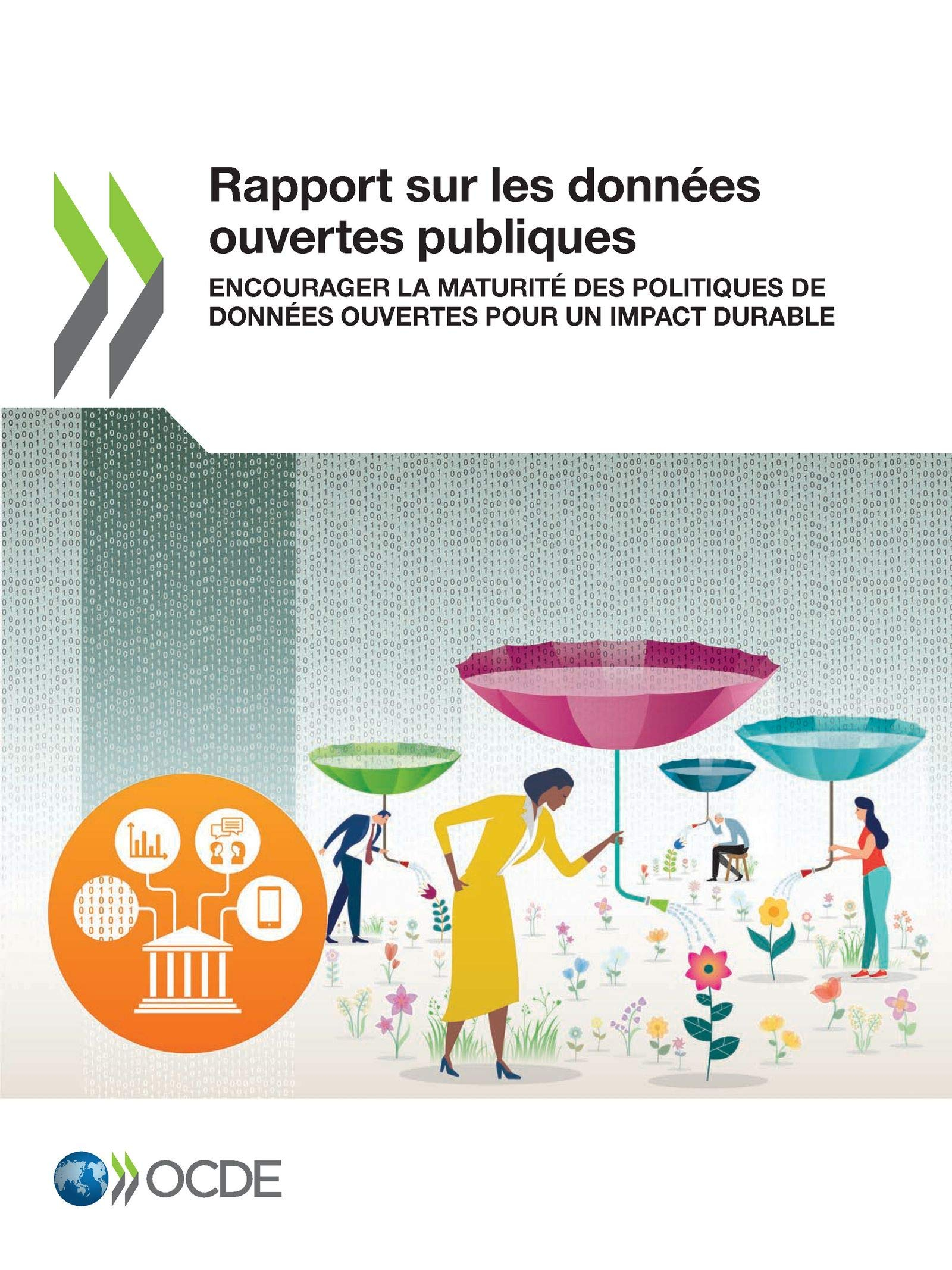 Rapport Sur Les Données Ouvertes Publiques Encourager La Maturité Des Politiques De Données Ouvertes