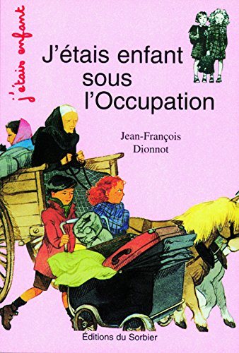 J'étais enfant sous l'Occupation
