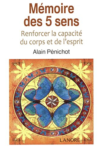 Mémoire des 5 sens : renforcer la capacité du corps et de l'esprit
