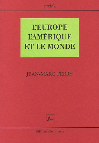 L'Europe, l'Amérique et le monde