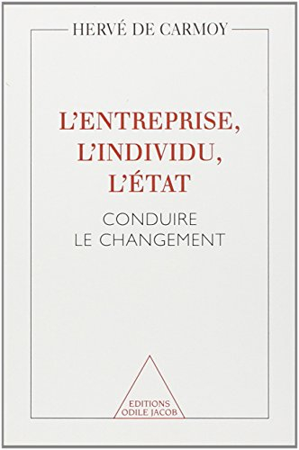 L'entreprise, l'individu, l'Etat : conduite pour le changement