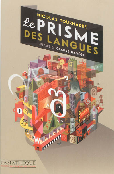 Le prisme des langues : essai sur la diversité linguistique et la difficulté des langues