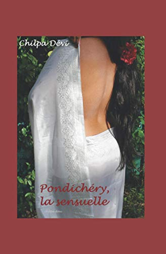 Pondichéry, la sensuelle