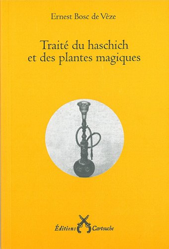 Traité du haschich et des plantes magiques