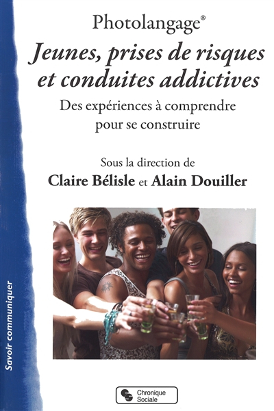 Photolangage : jeunes, prises de risques et conduites addictives : des expériences à comprendre pour
