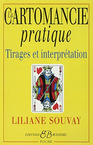 La cartomancie pratique : tirages et interprétation