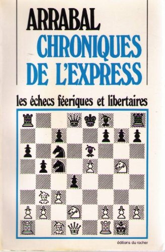 Chroniques de l'Express : les échecs féeriques et libertaires