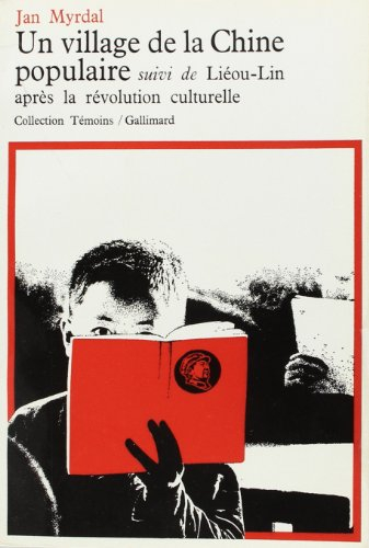 Un Village de la Chine populaire. Lieou-lin après la révolution culturelle