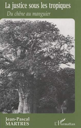 La justice sous les tropiques : du chêne au manguier