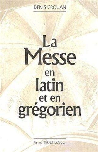 La messe en latin et en grégorien