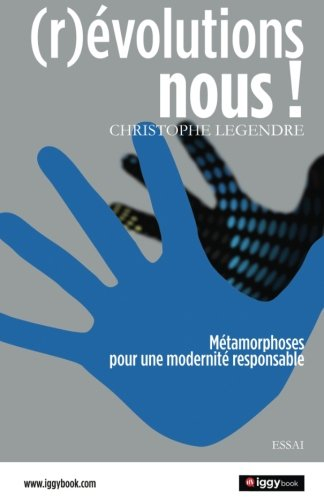 (r)evolutions - nous: métamorphoses pour une modernité responsable