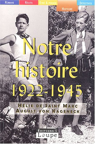 Notre histoire, 1922-1945 : conversations avec Etienne de Montety
