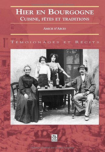 Hier en Bourgogne : cuisine, fêtes et traditions