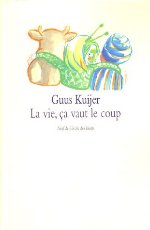 La vie, ça vaut le coup