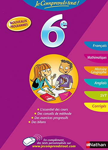 Je comprends tout ! Tout le programme de la 6e