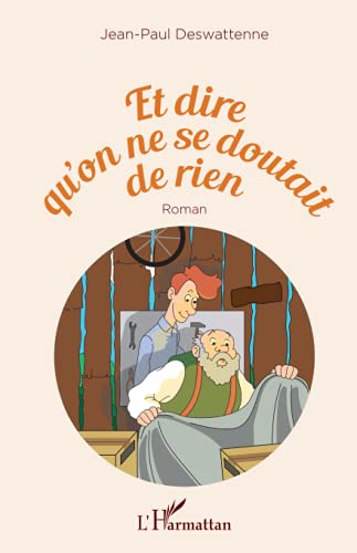 Et dire qu'on ne se doutait de rien