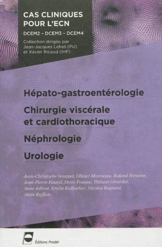 Hépato-gastroentérologie, chirurgie viscérale et cardiothoracique, néphrologie, urologie : cas clini