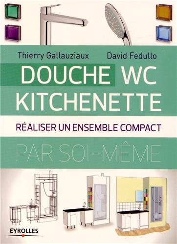 Douche, WC, kitchenette : réaliser un ensemble compact par soi-même