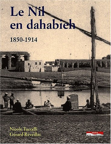Le Nil en dahabieh : 1850-1914