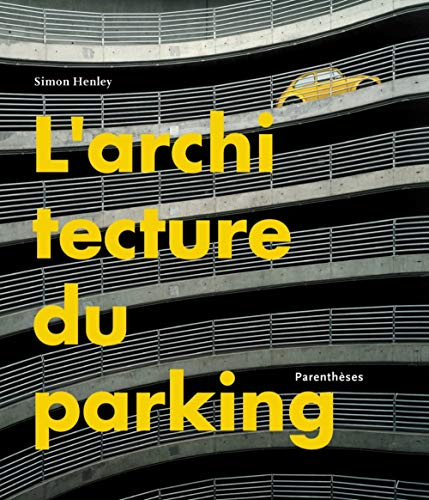 L'architecture du parking