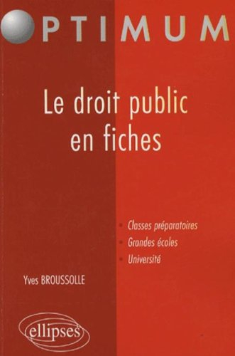 Le droit public en fiches : classes préparatoires, grandes écoles, université