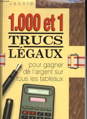 1000 et 1 trucs légaux pour gagner de l'argent sur tous les tableaux