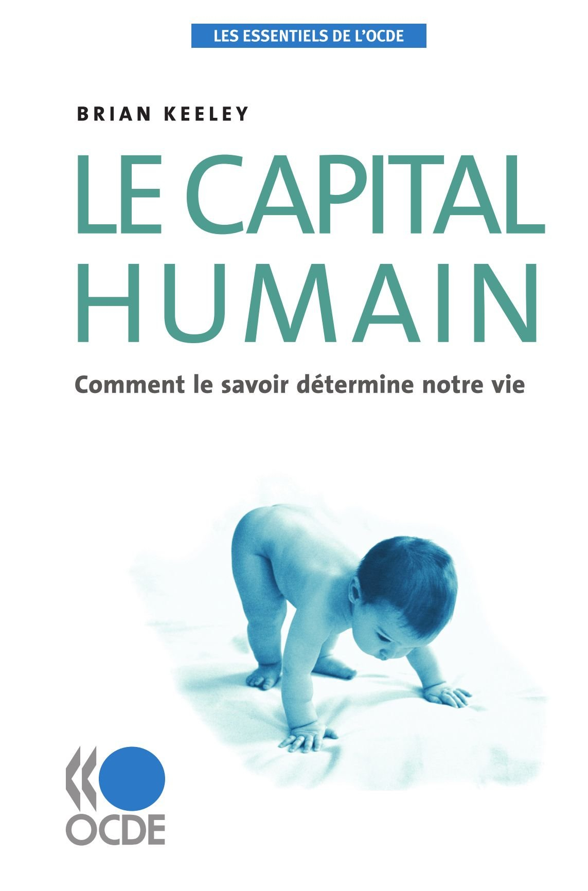 Le capital humain : comment le savoir détermine notre vie