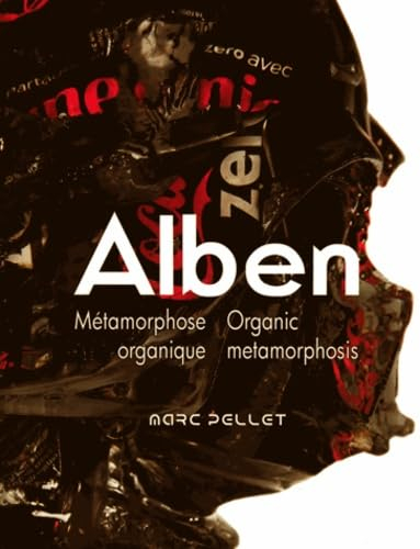 Alben, métamorphose organique. Alben, organic metamorphosis