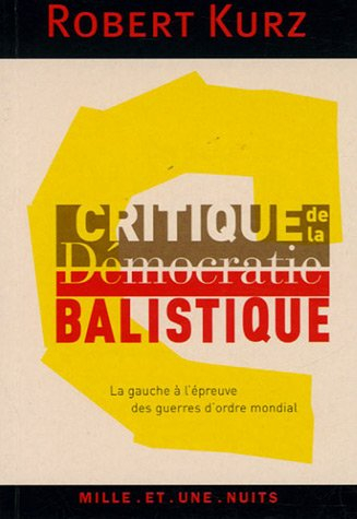 Critique de la démocratie balistique : la gauche à l'épreuve des guerres d'ordre mondial