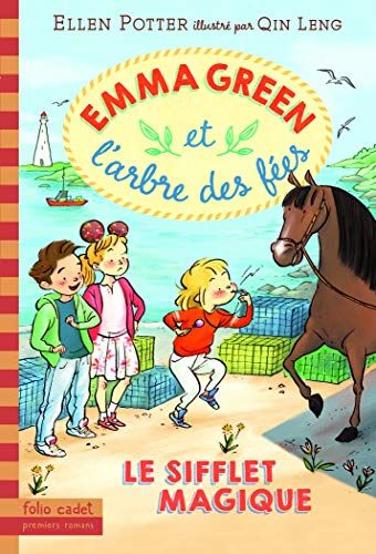 Emma Green et l'arbre des fées. Vol. 3. Le sifflet magique