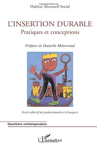 L'insertion durable : pratiques et conceptions