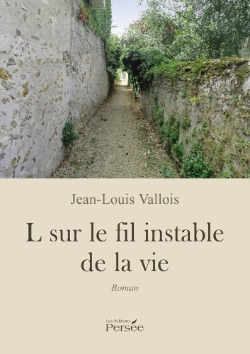 l sur le fil instable de la vie