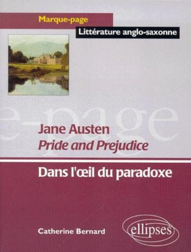 Pride and Prejudice, Jane Austen : dans l'oeil du paradoxe