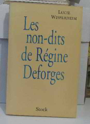 Les non-dits de Régine Deforges : entretiens