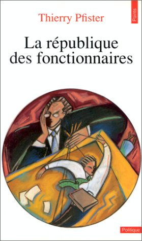 La République des fonctionnaires