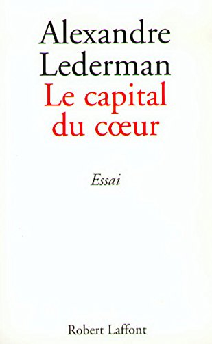 Le capital du coeur : essai