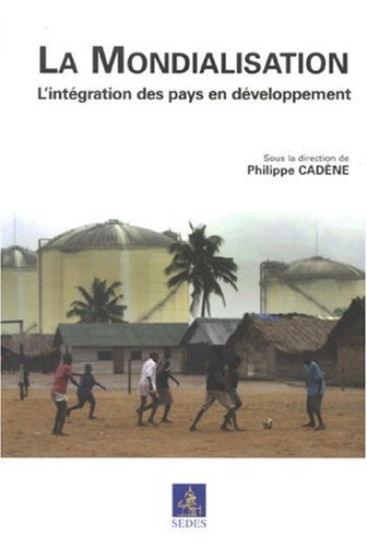 La mondialisation : l'intégration des pays en développement