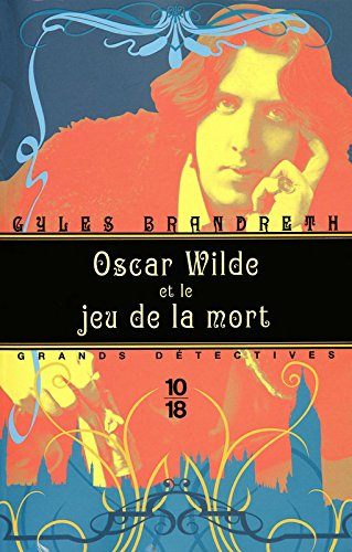 Oscar Wilde et le jeu de la mort