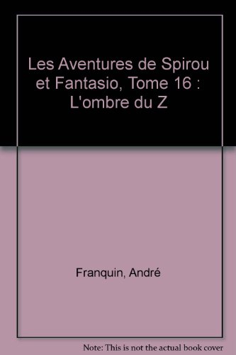 spirou et fantasio, tome 16 : l'ombre du z