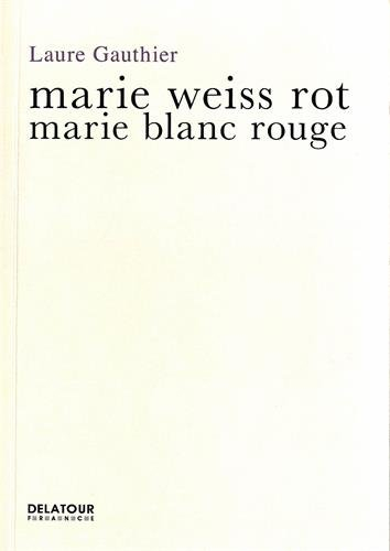 Marie weiss rot. Marie blanc rouge