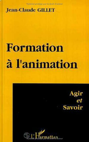 Formation à l'animation : agir et savoir