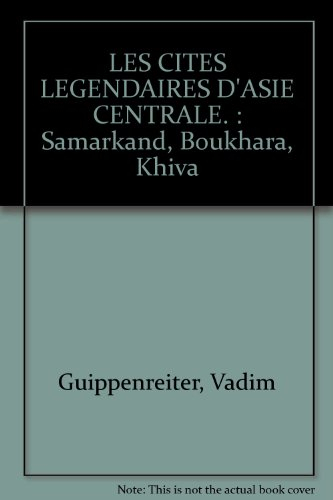 les cités légendaires d'asie centrale