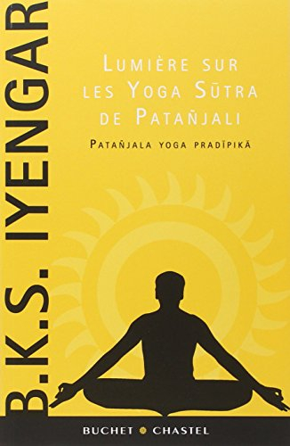 Lumière sur les yoga sutra de Patanjali : Patanjala yoga pradipika
